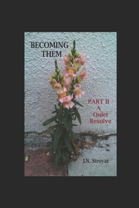 Becoming Them - Part II