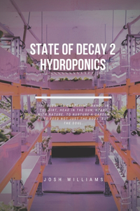 State Of Decay 2 Hydroponics