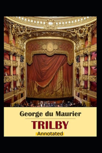 Trilby Annotated