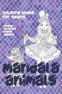 Coloring Books for Adults Mandala Animals - Stress Relieving Animal Designs