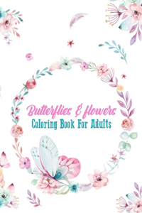 Butterflies & Flowers Coloring Book For Adults