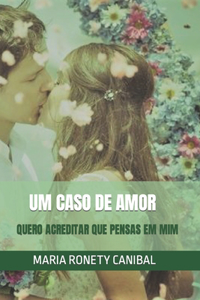 Um Caso de Amor