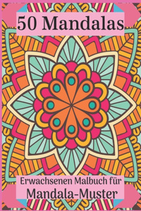 50 Mandalas Erwachsenen Malbuch für Mandala-Muster