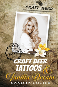 Craft Beer, Tattoos & Vanilla Dream