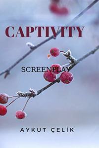 Captivity