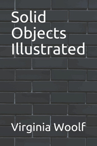Solid Objects Illustrated