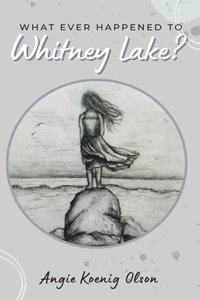 What Ever Happened To Whitney Lake?