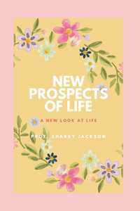 New Prospects Of Life