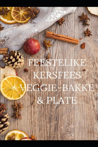 Feestelike Kersfees Veggie-Bakke & Plate