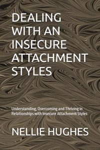 Dealing with an Insecure Attachment Styles