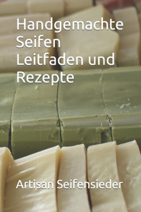Handgemachte Seifen Leitfaden und Rezepte