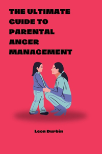 Ultimate Guide To Parental Anger Management