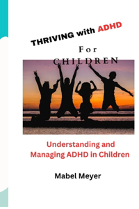 THRIVING with ADHD For CHILDREN