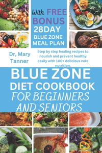 Blue Zone Diet Cookbook for Beginners and Seniors
