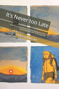 It's Never too Late