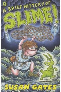 A Brief History of Slime!