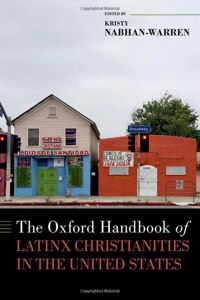 Oxford Handbook of Latinx Christianities in the United States