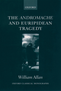 The Andromache and Euripidean Tragedy