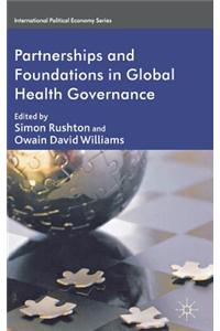 Partnerships and Foundations in Global Health Governance