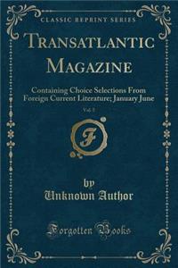 Transatlantic Magazine, Vol. 5