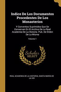 Indice De Los Documentos Procedentes De Los Monasterios