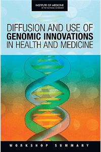 Diffusion and Use of Genomic Innovations in Health and Medicine