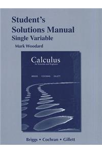 Student's Solutions Manual for Calculus for Scientists and Engineers, Single Variable