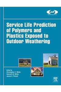 Service Life Prediction of Polymers and Plastics Exposed to Outdoor Weathering