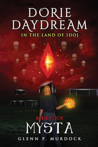 Dorie Daydream In the Land of Idoj - Book Four