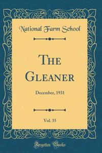 The Gleaner, Vol. 35: December, 1931 (Classic Reprint)