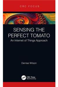 Sensing the Perfect Tomato