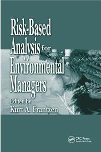 Risk-Based Analysis for Environmental Managers