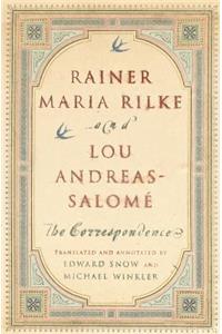 Rainer Maria Rilke and Lou Andreas-Salomï¿½: The Correspondence