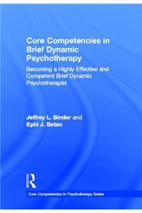 Core Competencies in Brief Dynamic Psychotherapy