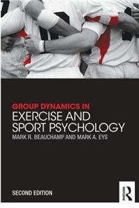 Group Dynamics in Exercise and Sport Psychology