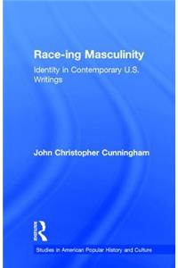 Race-Ing Masculinity