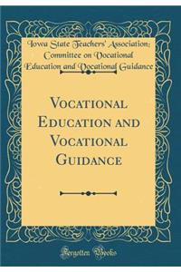 Vocational Education and Vocational Guidance (Classic Reprint)