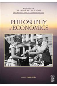 Philosophy of Economics (Handbook of the Philosophy of Science)