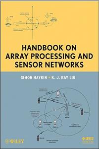 Handbook on Array Processing and Sensor Networks