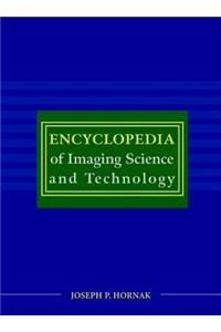 Encyclopedia of Imaging Science and Technology, 2 Volume Set