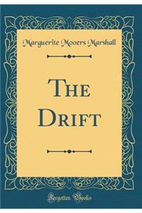 The Drift (Classic Reprint)