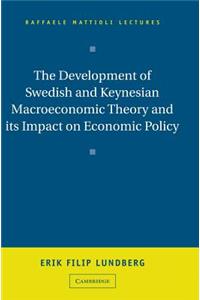 Development of Swedish and Keynesian Macroeconomic Theory and Its Impact on Economic Policy