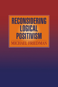 Reconsidering Logical Positivism