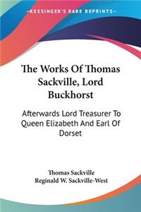 Works Of Thomas Sackville, Lord Buckhorst