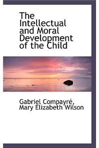 The Intellectual and Moral Development of the Child