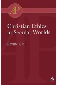 Christian Ethics in Secular Worlds