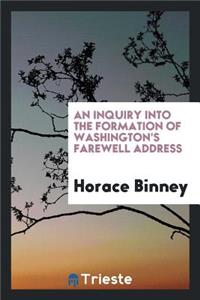 An Inquiry Into the Formation of Washington's Farewell Address
