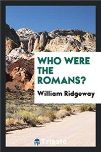 Who were the Romans?