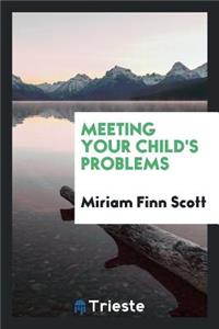 Meeting Your Child's Problems
