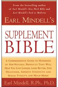 Earl Mindell's Supplement Bible